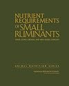 Nutrient Requirements of Small Ruminants: Sheep, Goats, Cervids, and New World Camelids (Animal Nutrition)