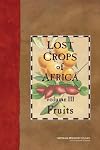 Lost Crops of Africa : Volume III : Fruits