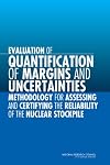 Evaluation of quantification of margins and uncertainties methodology for assessing and certifying the reliability of the nuclear stockpile