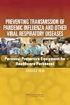 Preventing transmission of pandemic influenza and other viral respiratory diseases personal protective equipment for healthcare workers. Update 2010