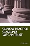 Clinical Practice Guidelines We Can Trust