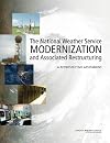 The National Weather Service Modernization and Associated Restructuring: A Retrospective Assessment