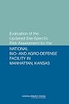 Evaluation of the updated site-specific risk assessment for the National Bio- and Agro-Defense Facility in Manhattan, Kansas