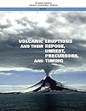 Volcanic Eruptions And Their Repose Unrest Precursors And Timing