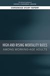 High and Rising Mortality Rates Among Working-Age Adults