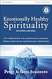 Emotionally Healthy Spirituality Discipleship That Deeply Changes Your Relationship With God