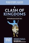 A Clash of Kingdoms Discovery Guide: Paul Proclaims Jesus As Lord – Part 1 (15) (That the World May Know)