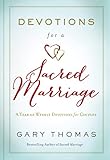 Devotions For A Sacred Marriage A Year Of Weekly Devotions For Couples