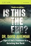 Is This the End? Study Guide: Signs of God's Providence in a Disturbing New World