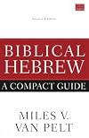 Biblical Hebrew: A Compact Guide: Second Edition