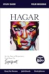 Hagar Bible Study Guide: In the Face of Rejection, God Says I’m Significant (Known by Name)