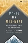 Marks of a Movement: What the Church Today Can Learn From the Wesleyan Revival