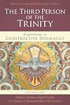 The Third Person of the Trinity: Explorations in Constructive Dogmatics