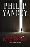 The Scandal of Forgiveness: Grace Put to the Test