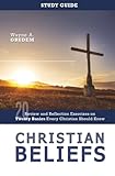 Christian Beliefs Study Guide: Review and Reflection Exercises on Twenty Basics Every Christian Should Know