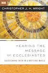 Hearing the Message of Ecclesiastes: Questioning Faith in a Baffling World