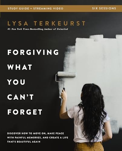 Forgiving What You Can't Forget Bible Study Guide book cover