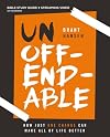 Unoffendable Bible Study Guide plus Streaming Video: How Just One Change Can Make All of Life Better