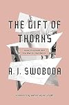 The Gift of Thorns: Jesus, the Flesh, and the War for Our Wants