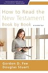 How to Read the New Testament Book by Book: A Guided Tour