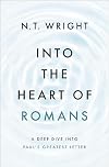 Into the Heart of Romans: A Deep Dive into Paul's Greatest Letter
