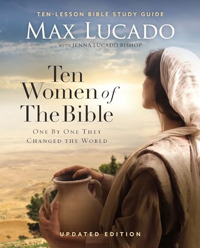 Ten Women of the Bible: One by One They Changed the World book cover