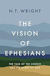 The Vision of Ephesians: The Task of the Church and the Glory of God