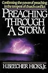 Preaching Through a Storm: Confirming the Power of Preaching in the Tempest of Church Conflict