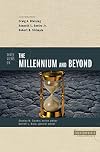 Three Views on the Millennium and Beyond
