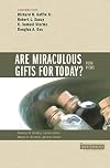 Are Miraculous Gifts for Today?