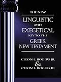 New Linguistic and Exegetical Key to the Greek New Testament, The