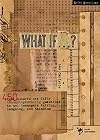 What If . . . ?