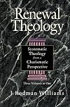 Renewal Theology: Systematic Theology from a Charismatic Perspective (Three Volumes in One)