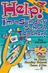 Help! I'm a Sunday School Teacher
