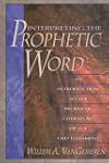 Interpreting the Prophetic Word: An Introduction to the Prophetic Literature of the Old Testament