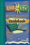 Live the Life! Student Evangelism Training Guidebook