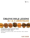Creative Bible Lessons in 1 & 2 Corinthians