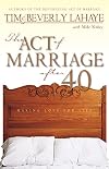The Act of Marriage After 40: Making Love for Life