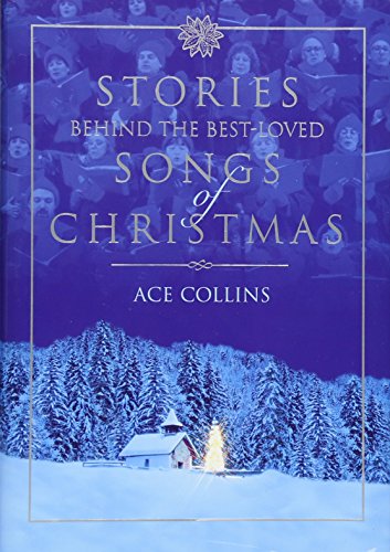 Stories Behind the Best-Loved Songs of Christmas book cover