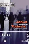 Hot Issues: Jesus Confronts Today's Controversies