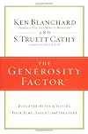 The Generosity Factor: Discover the Joy of Giving Your Time, Talent, and Treasure