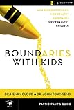 Boundaries With Kids Participants Guide An 8session Focus On How Healthy Choices Grow Healthy Children