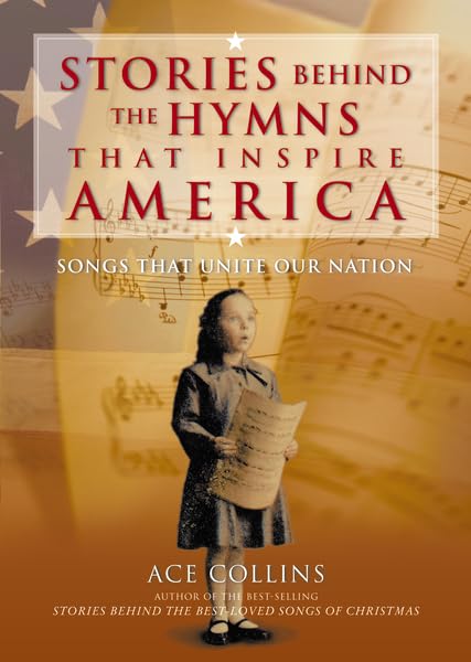 Stories Behind the Hymns That Inspire America book cover