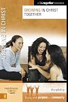 Growing in Christ (Experiencing Christ Together)
