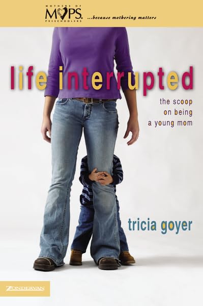 Life Interrupted: The Scoop on Being a Young Mom cover