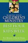 Making Your Children's Ministry the Best Hour of Every Kid's Week