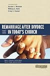 Remarriage after Divorce in Today's Church: Three Views