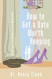How To Get A Date Worth Keeping Be Dating In Six Months Or Your Money Back