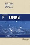 Understanding Four Views on Baptism