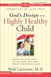 The Highly Healthy Child (HIGHLY HEALTHY SERIES)